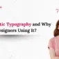What Is Kinetic Typography and Why Are Designers Using It 85x85