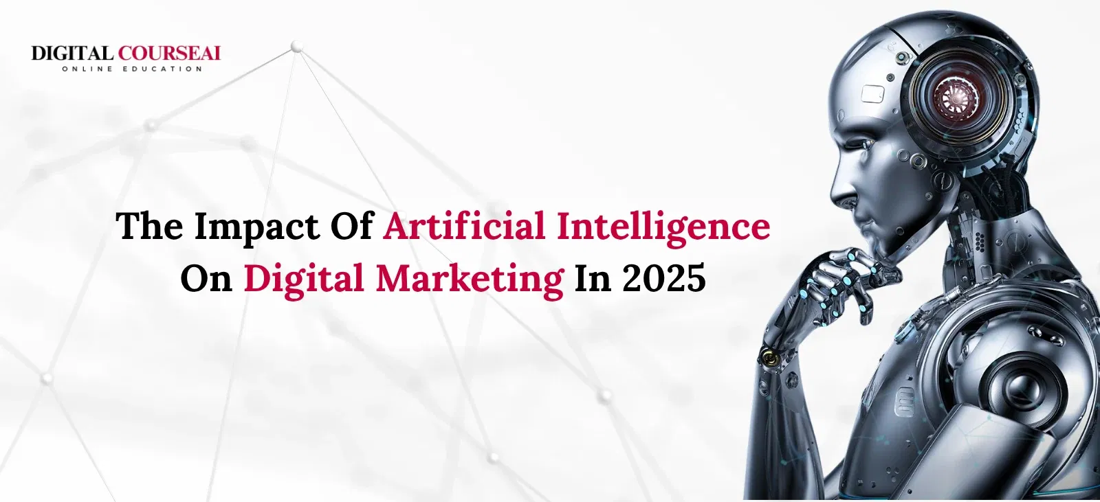 The Impact Of Artificial Intelligence On Digital Marketing In 2025