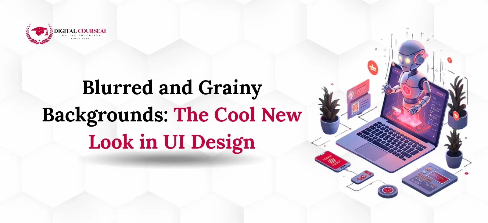 Blurred and Grainy Backgrounds The Cool New Look in UI Design