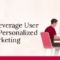 How to Leverage User Data for Personalised Marketing 85x85