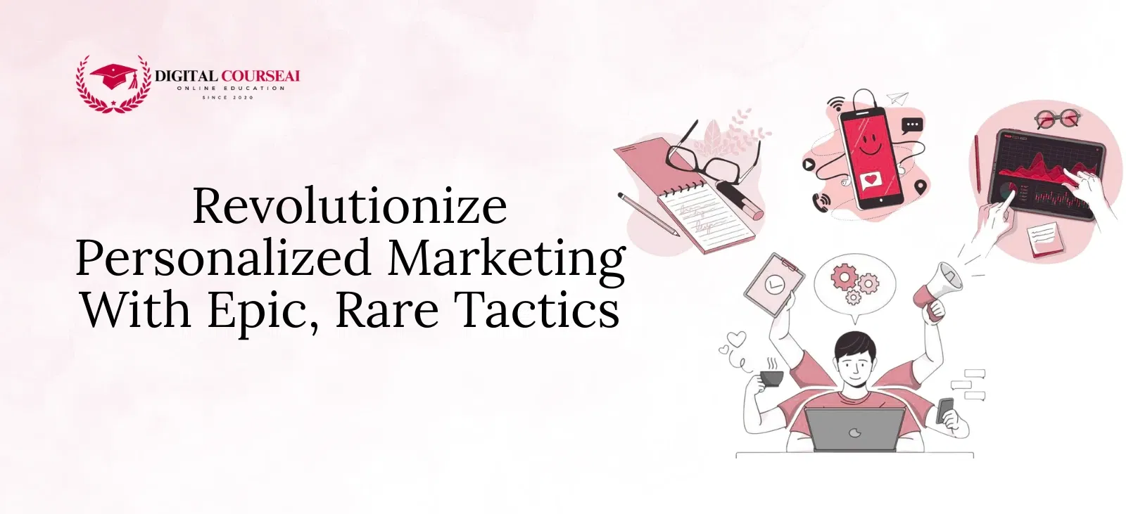 Revolutionize Marketing With Epic, Rare Tactics