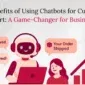 The Benefits of Using Chatbots for Customer Support A Game Changer for Businesses 1 85x85