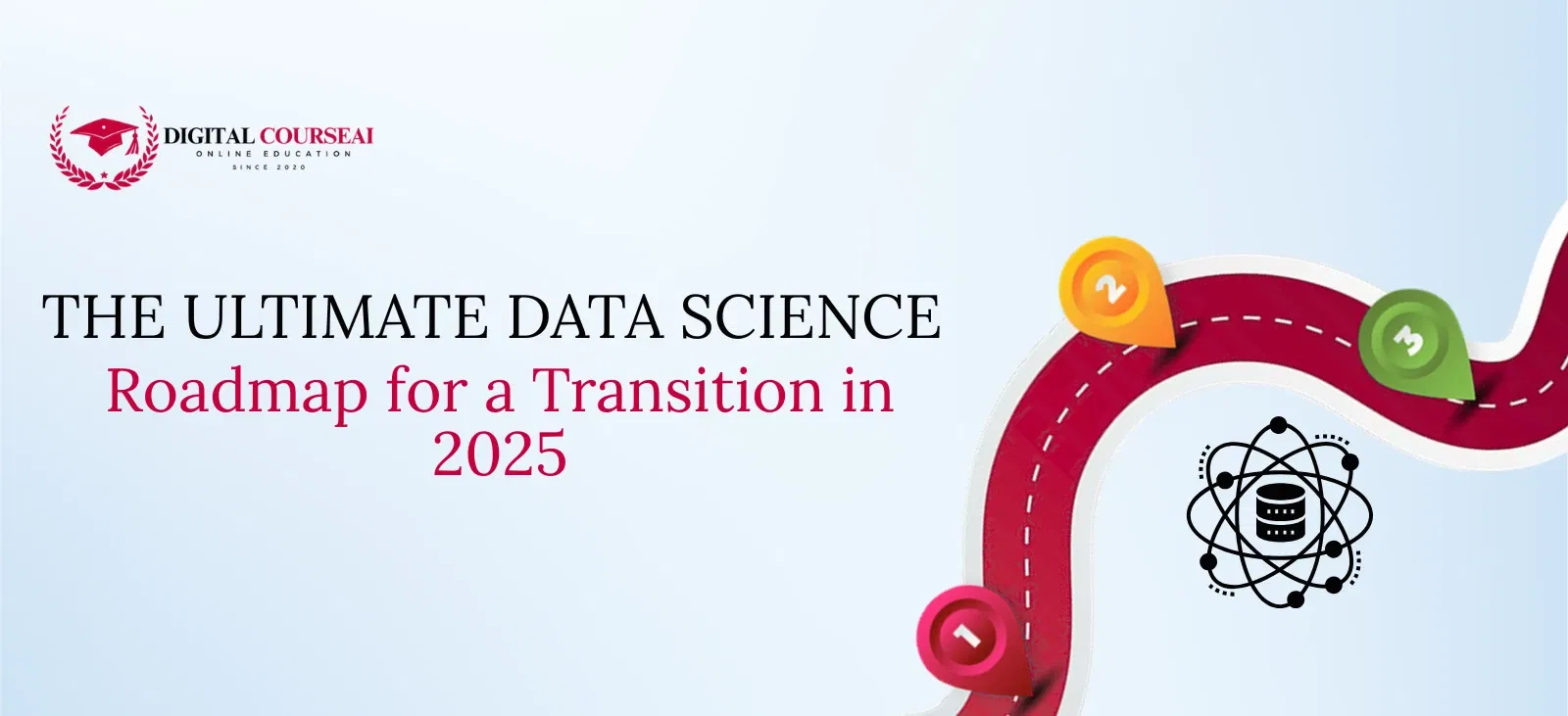 The Ultimate Data Science Roadmap for a Transition in 2025