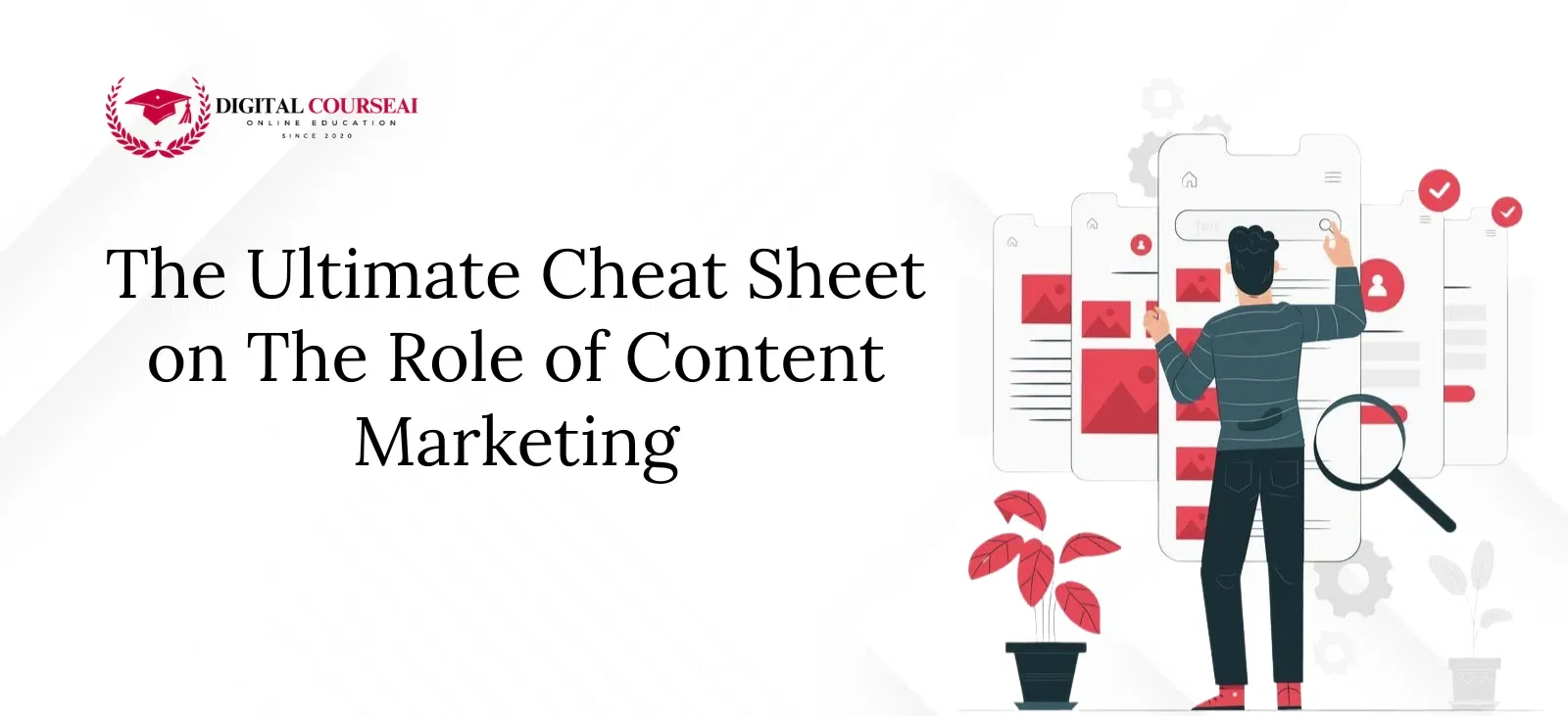 The Ultimate Cheat Sheet on The Role of Content Marketing