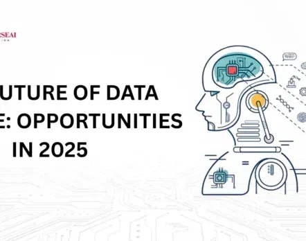 The Future of Data Science: Opportunities in 2025